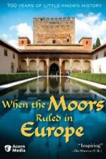 Watch When the Moors Ruled in Europe Myflixer
