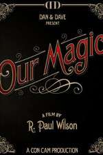 Watch Our Magic Myflixer