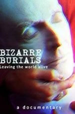 Watch Bizarre Burials Myflixer