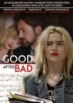 Watch Good After Bad Myflixer