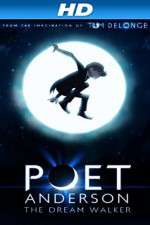 Watch Poet Anderson: The Dream Walker Myflixer