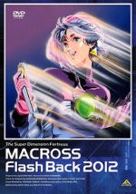 Watch The Superdimensional Fortress Macross: Flash Back 2012 Myflixer
