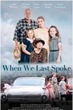 Watch When We Last Spoke Myflixer