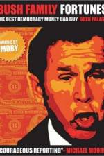 Watch Bush Family Fortunes The Best Democracy Money Can Buy Myflixer