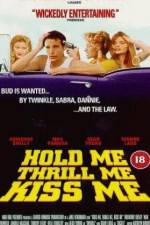 Watch Hold Me Thrill Me Kiss Me Myflixer