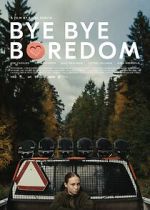 Watch Bye Bye Boredom Myflixer