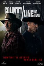 Watch County Line: No Fear Myflixer
