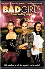 Watch Bad Girls from Valley High Myflixer