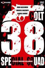 Watch Colt 38 Special Squad Myflixer