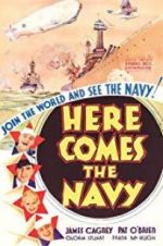 Watch Here Comes the Navy Myflixer