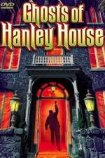 Watch The Ghosts of Hanley House Myflixer