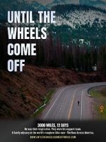 Watch Until the Wheels Come Off Myflixer