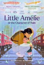Watch Little Am�lie or the Character of Rain Myflixer