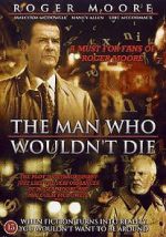 Watch The Man Who Wouldn\'t Die Myflixer