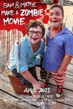 Watch Sam & Mattie Make a Zombie Movie Myflixer