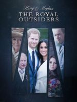Watch The Royal Outsiders: Harry & Meghan Myflixer
