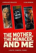 Watch The Mother, the Menacer, and Me Myflixer
