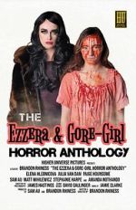 Watch The Ezzera & Gore-Girl Horror Anthology Myflixer