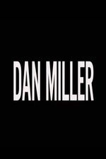 Watch Dan Miller Myflixer