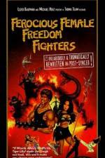 Watch Ferocious Female Freedom Fighters Myflixer