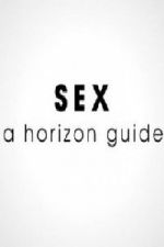 Watch Sex: A Horizon Guide Myflixer