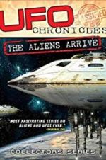 Watch UFO Chronicles: The Aliens Arrive Myflixer