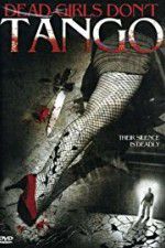 Watch Dead Girls Dont Tango Myflixer