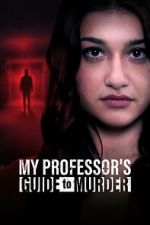 Watch My Professor\'s Guide to Murder Myflixer