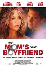 Watch My Mom's New Boyfriend Myflixer