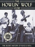 Watch The Howlin' Wolf Story Myflixer