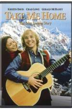 Watch Take Me Home The John Denver Story Myflixer