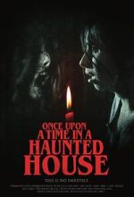 Watch Once Upon a Time in a Haunted House (Short 2019) Myflixer