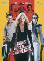 Watch Guns, Girls and Gambling Myflixer