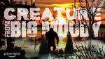 Watch Creature from Big Muddy: An Illinois Bigfoot Legend Myflixer