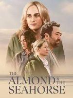 Watch The Almond and the Seahorse Myflixer