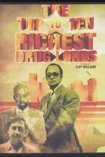 Watch The Top Ten Richest Druglords Myflixer