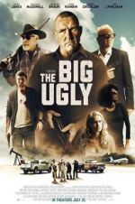 Watch The Big Ugly Myflixer