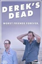 Watch Derek\'s Dead Myflixer