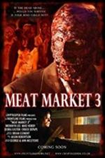 Watch Meat Market 3 Myflixer