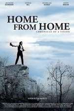 Watch Home from Home Chronicle of a Vision Myflixer