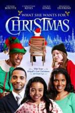 Watch What She Wants for Christmas Myflixer