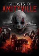 Watch Ghosts of Amityville Myflixer