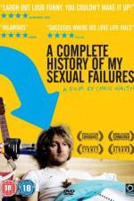 Watch A Complete History of My Sexual Failures Myflixer