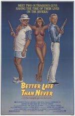 Watch Better Late Than Never Myflixer