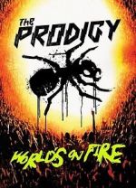 Watch The Prodigy: World\'s on Fire Myflixer