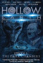 Watch Hollow Earth Chronicles: Episode I - the Dark Chambers Myflixer