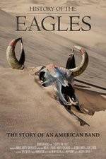 Watch History of the Eagles Part One Myflixer