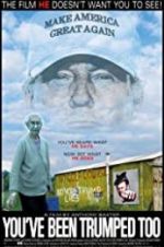 Watch You\'ve Been Trumped Too Myflixer