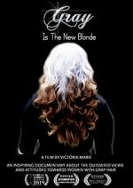 Watch Gray Is the New Blonde Myflixer