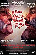 Watch Where Youre Meant to Be Myflixer